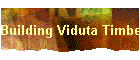 Building Viduta Timber