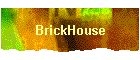 BrickHouse