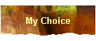 My Choice