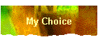 My Choice